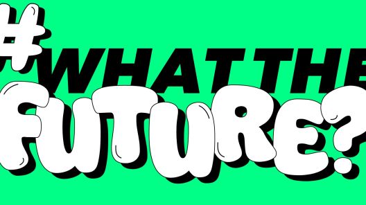 #whatthefuture?